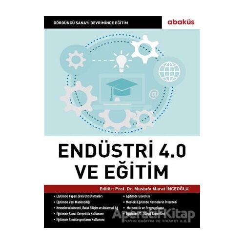 Endüstri 4.0 ve Eğitim - Mustafa Murat İnceoğlu - Abaküs Kitap