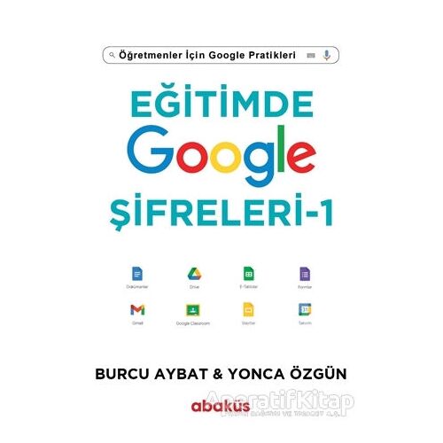 Eğitimde Google Şifreleri - 1 - Yonca Özgün - Abaküs Kitap