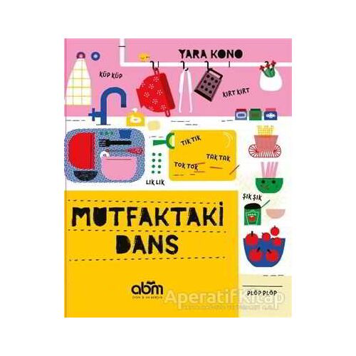 Mutfaktaki Dans - Yara Kono - Abm Yayınevi