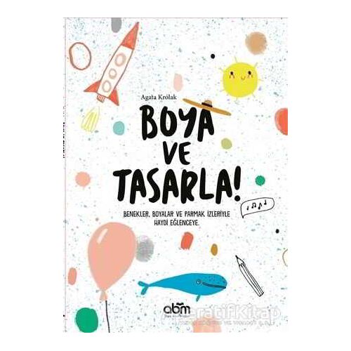 Boya ve Tasarla - Agata Krolak - Abm Yayınevi