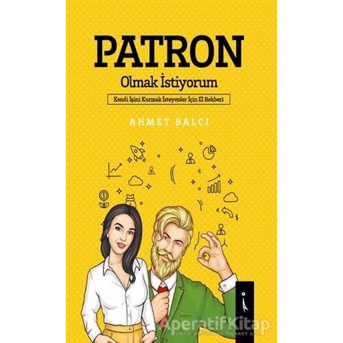 Patron Olmak İstiyorum - Ahmet Balcı - İkinci Adam Yayınları