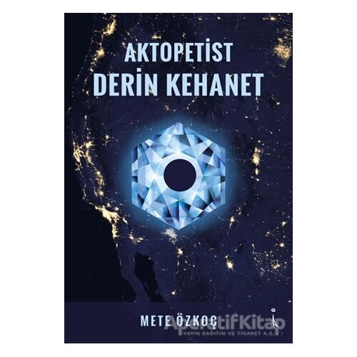 Aktopetist Derin Kehanet - Mete Özkoç - İkinci Adam Yayınları