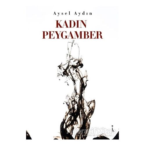 Kadın Peygamber - Aysel Aydın - İkinci Adam Yayınları