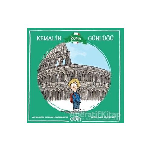 Kemal’in Roma Günlüğü - Özge A. Lokmanhekim - Abm Yayınevi