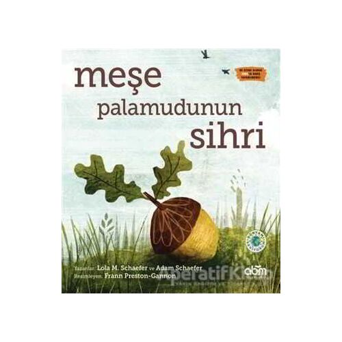 Meşe Palamudunun Sihri - Adam Schaefer - Abm Yayınevi