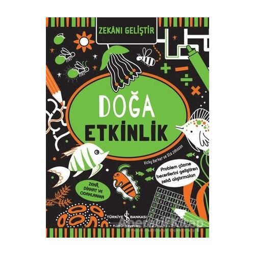 Zekanı Geliştir - Doğa Etkinlik - Vicky Barker - İş Bankası Kültür Yayınları