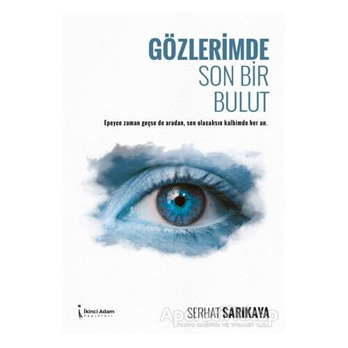 Gözlerimde Son Bir Bulut - Serhat Sarıkaya - İkinci Adam Yayınları