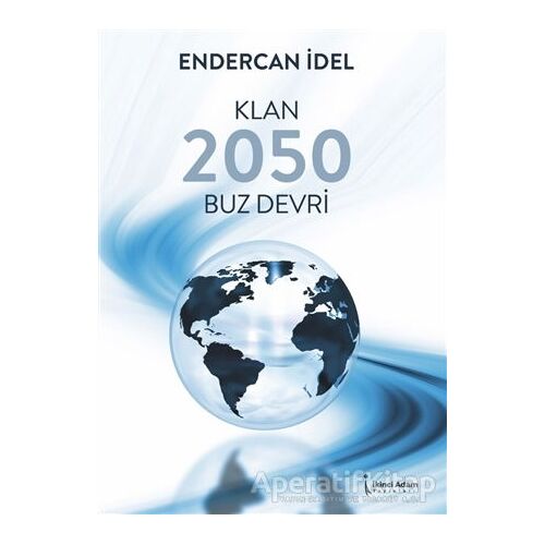 Klan 2050 Buz Devri - Endercan İdel - İkinci Adam Yayınları