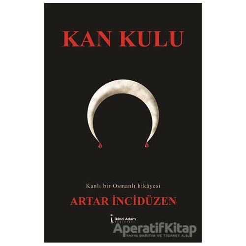 Kan Kulu - Artar İncidüzen - İkinci Adam Yayınları