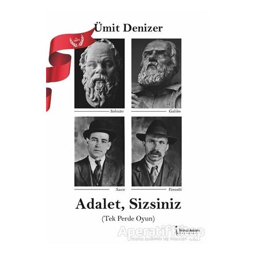 Adalet, Sizsiniz - Ümit Denizer - İkinci Adam Yayınları