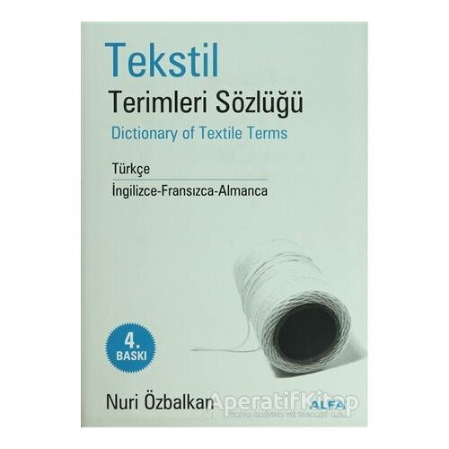 Tekstil Terimler Sözlüğü Dictionary of Textile Terms Türkçe / İngilizce-Fransızca-Almanca