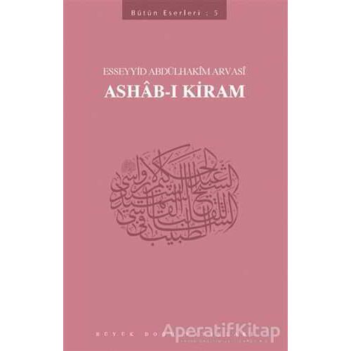 Ashab-ı Kiram : 405 - Abdülhakim Arvasi Üçışık Eserleri