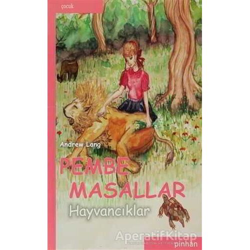 Pembe Masallar Hayvancıklar - Andrew Lang - Pinhan Yayıncılık