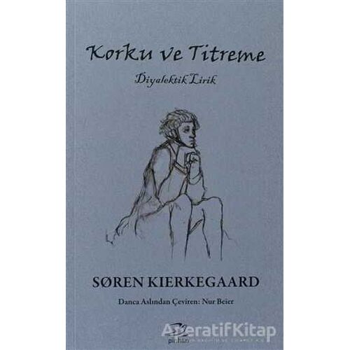 Korku ve Titreme - Soren Kierkegaard - Pinhan Yayıncılık