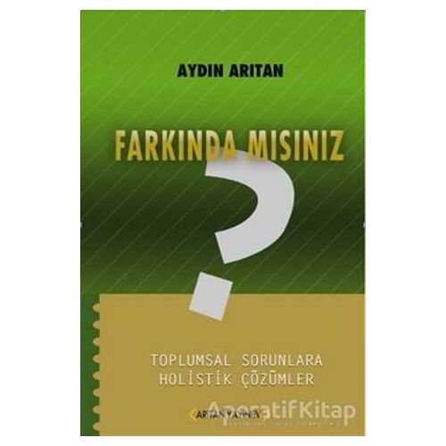 Farkında Mısınız? - Aydın Arıtan - Arıtan Yayınevi