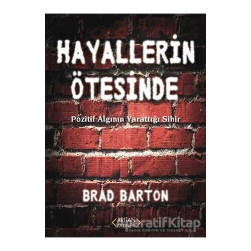 Hayallerin Ötesinde - Brad Barton - Arıtan Yayınevi