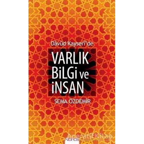 Davud Kayseride Varlık Bilgi ve İnsan - Sema Özdemir - Nefes Yayıncılık