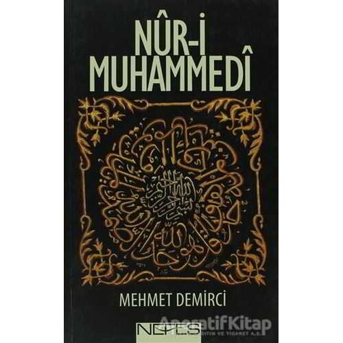 Nur-i Muhammedi - Mehmet Demirci - Nefes Yayıncılık