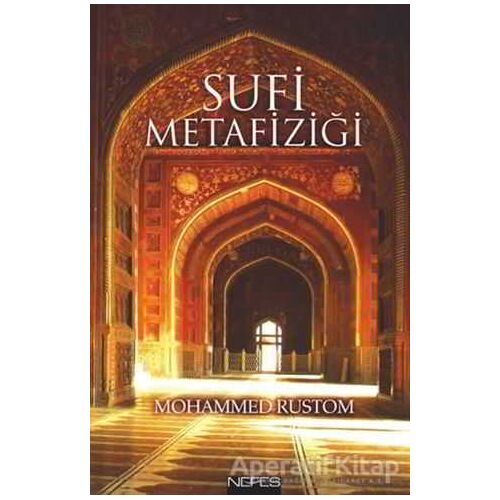 Sufi Metafiziği - Mohammed Rustom - Nefes Yayıncılık