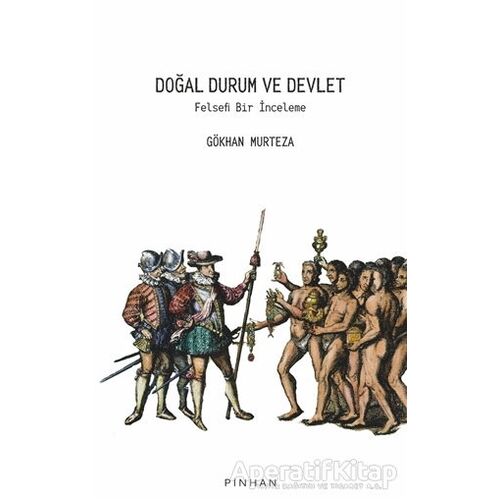 Doğal Durum ve Devlet - Gökhan Murteza - Pinhan Yayıncılık