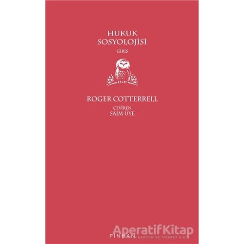 Hukuk Sosyolojisi - Roger Cotterrell - Pinhan Yayıncılık