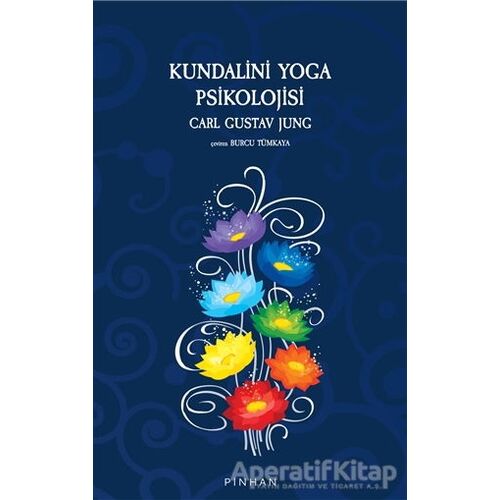 Kundalini Yoga Psikolojisi - Carl Gustav Jung - Pinhan Yayıncılık