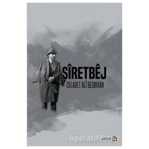 Şiretbej - Celadet Ali Bedirxan - Avesta Yayınları