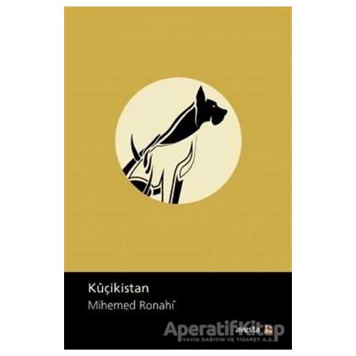 Kuçikistan - Mihemed Ronahi - Avesta Yayınları