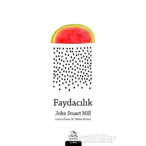 Faydacılık - John Stuart Mill - Pinhan Yayıncılık