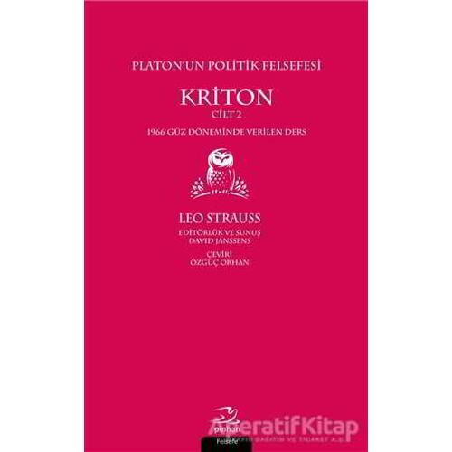 Platon’un Politik Felsefesi - Kriton Cilt 2 - Leo Strauss - Pinhan Yayıncılık
