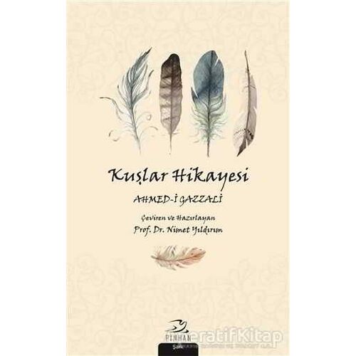 Kuşlar Hikayesi - Ahmed-i Gazzali - Pinhan Yayıncılık