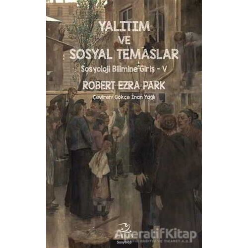 Yalıtım ve Sosyal Temaslar - Robert Ezra Park - Pinhan Yayıncılık