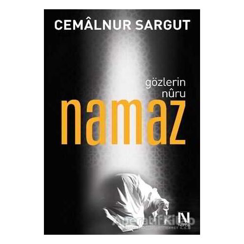 Gözlerin Nuru Namaz - Cemalnur Sargut - Nefes Yayıncılık