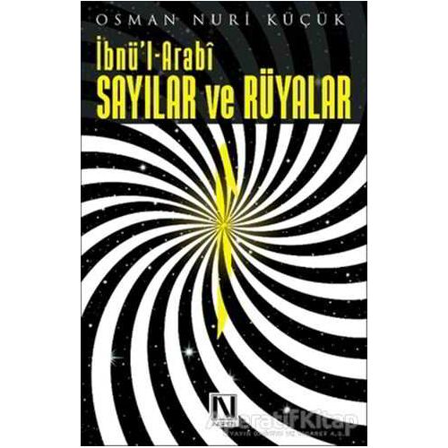 İbnül Arabi - Sayılar ve Rüyalar - Osman Nuri Küçük - Nefes Yayıncılık