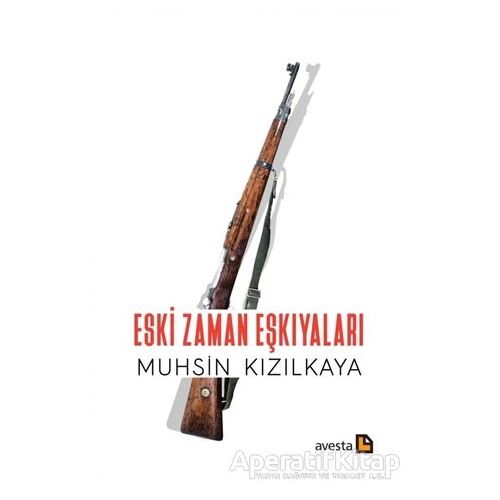 Eski Zaman Eşkıyaları - Muhsin Kızılkaya - Avesta Yayınları
