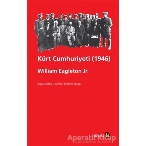Kürt Cumhuriyeti (1946) - William Eagleton Jr - Avesta Yayınları