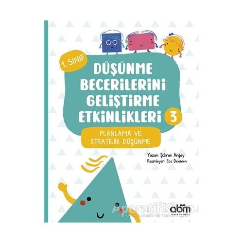 Düşünme Becerilerini Geliştirme Etkinlikleri 3 - Şükran Anğay - Abm Yayınevi