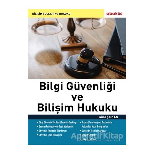 Bilgi Güvenliği ve Bilişim Hukuku - Güneş Okan - Abaküs Kitap