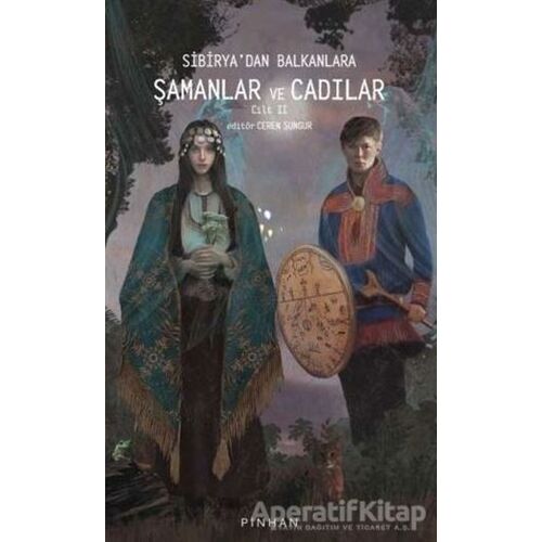 Sibiryadan Balkanlara Şamanlar Ve Cadılar Cilt 2 - Carlo Ginzburg - Pinhan Yayıncılık