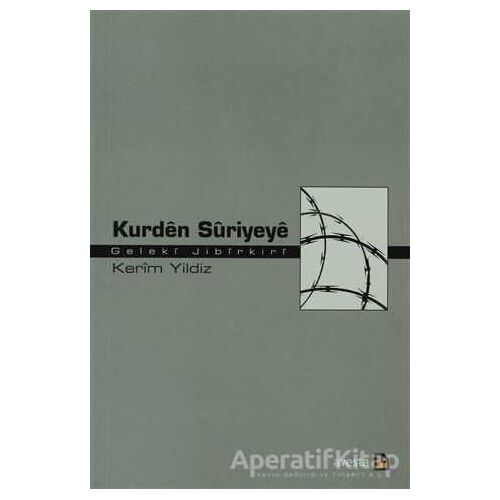 Kurden Suriyeye: Geleki Jibirkiri - Kerim Yıldız - Avesta Yayınları