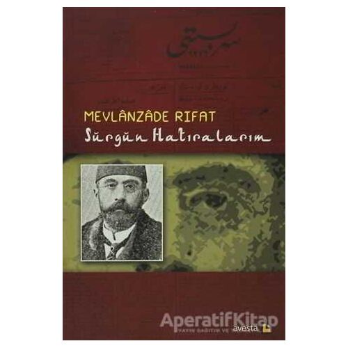 Sürgün Hatıralarım - Mevlanzade Rıfat - Avesta Yayınları