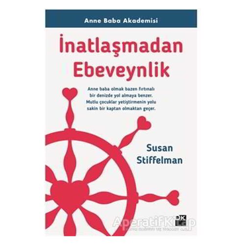 İnatlaşmadan Ebeveynlik - Susan Stiffelman - Doğan Kitap