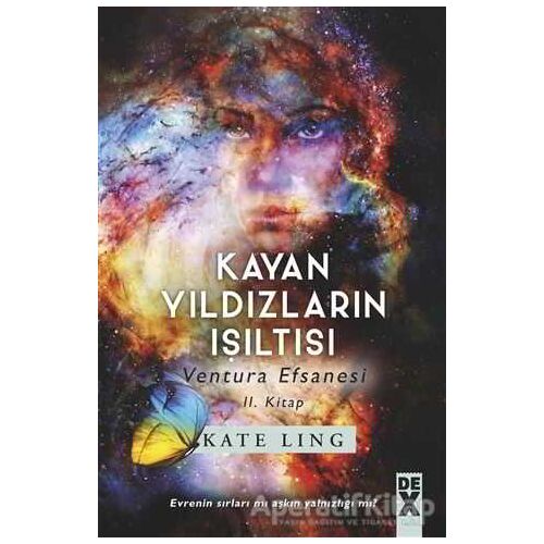 Kayan Yıldızların Işıltısı - Ventura Efsanesi 2. Kitap - Kate Ling - Dex Yayınevi