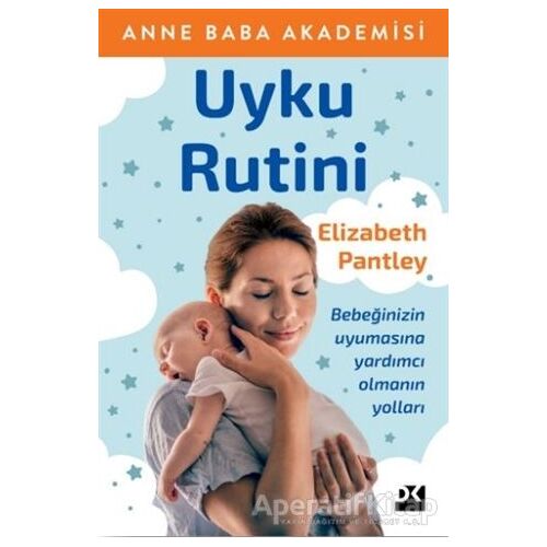 Uyku Rutini - Anne Baba Akademisi - Elizabeth Pantley - Doğan Kitap