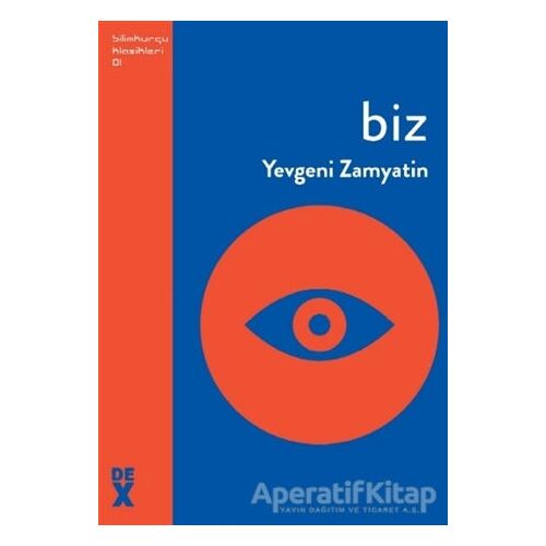 Biz - Yevgeni Zamyatin - Dex Yayınevi