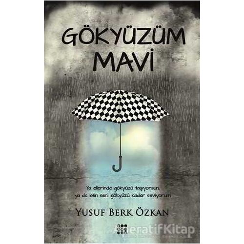 Gökyüzüm Mavi - Yusuf Berk Özkan - Dokuz Yayınları