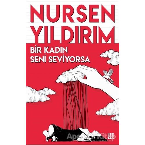 Bir Kadın Seni Seviyorsa - Nursen Yıldırım - Dokuz Yayınları