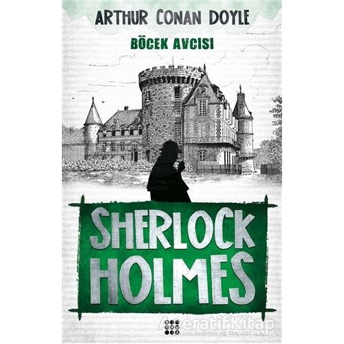 Sherlock Holmes - Böcek Avcısı - Sir Arthur Conan Doyle - Dokuz Yayınları
