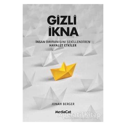 Gizli İkna - Jonah Berger - MediaCat Kitapları