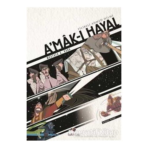 Amak-ı Hayal - Birinci Kitap - Şehbenderzade Filibeli Ahmed Hilmi - Tuti Kitap